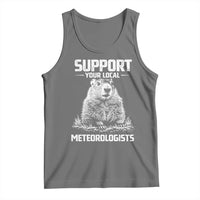 Funny Woodchuck Groundhog Day Tank Top Support Your Local Meteorologists