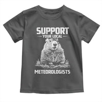 Funny Woodchuck Groundhog Day Toddler T Shirt Support Your Local Meteorologists