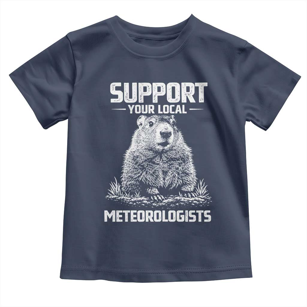 Funny Woodchuck Groundhog Day Toddler T Shirt Support Your Local Meteorologists