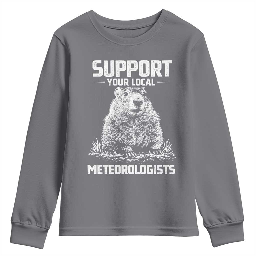 Funny Woodchuck Groundhog Day Youth Sweatshirt Support Your Local Meteorologists