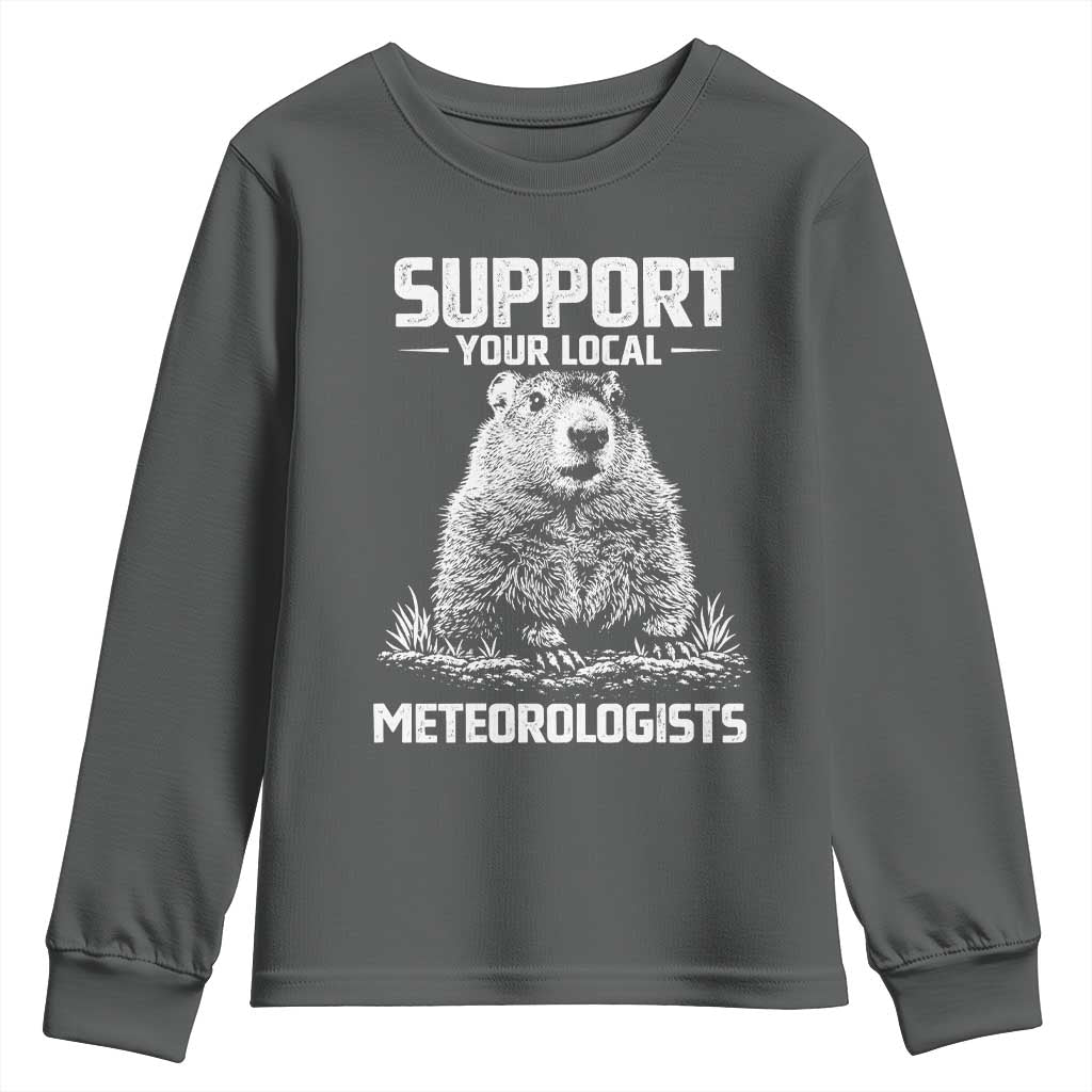Funny Woodchuck Groundhog Day Youth Sweatshirt Support Your Local Meteorologists