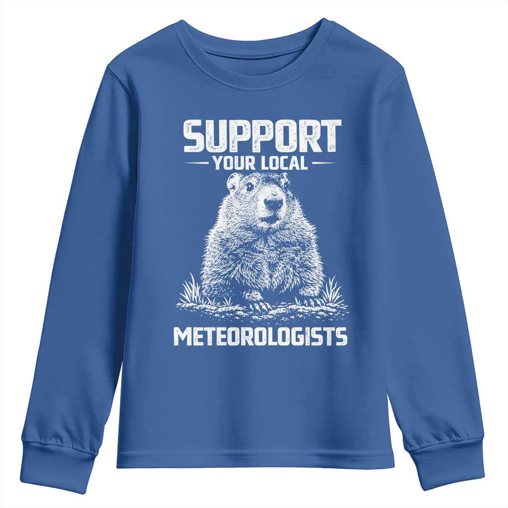 Funny Woodchuck Groundhog Day Youth Sweatshirt Support Your Local Meteorologists