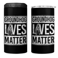 Groundhog Lives Matter 4 in 1 Can Cooler Tumbler Funny Woodchuck Groundhog Day