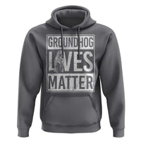 Groundhog Lives Matter Hoodie Funny Woodchuck Groundhog Day