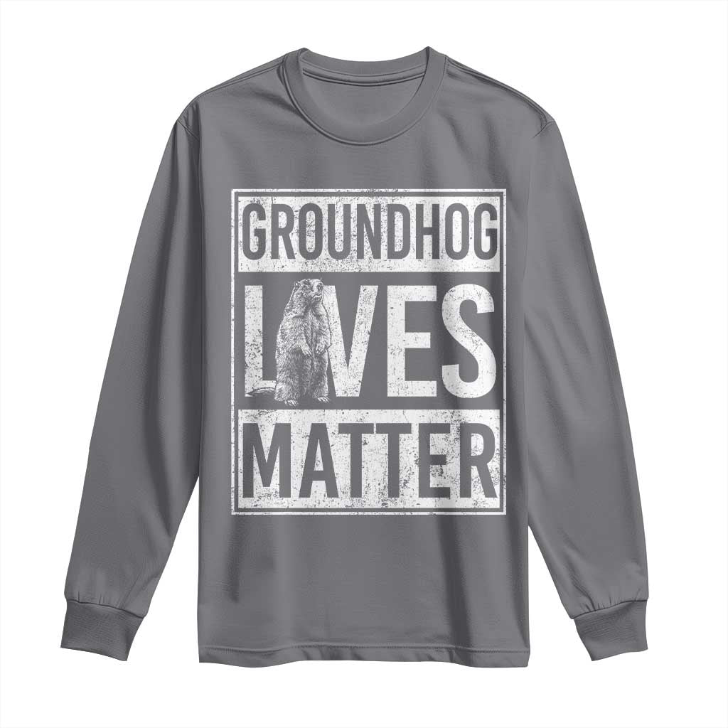 Groundhog Lives Matter Long Sleeve Shirt Funny Woodchuck Groundhog Day
