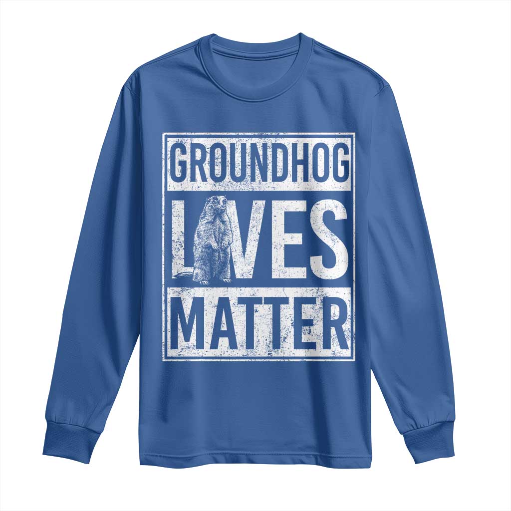 Groundhog Lives Matter Long Sleeve Shirt Funny Woodchuck Groundhog Day