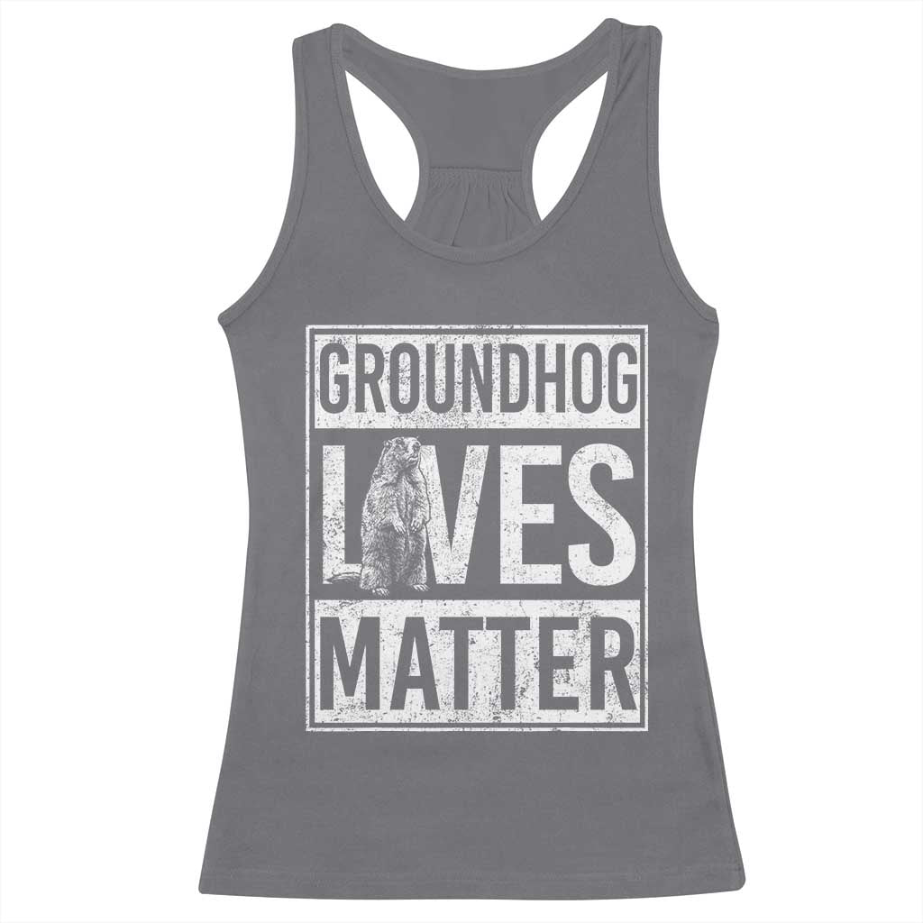 Groundhog Lives Matter Racerback Tank Top Funny Woodchuck Groundhog Day
