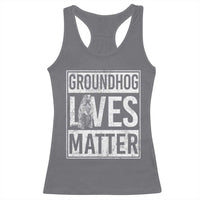 Groundhog Lives Matter Racerback Tank Top Funny Woodchuck Groundhog Day
