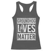 Groundhog Lives Matter Racerback Tank Top Funny Woodchuck Groundhog Day
