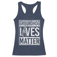 Groundhog Lives Matter Racerback Tank Top Funny Woodchuck Groundhog Day