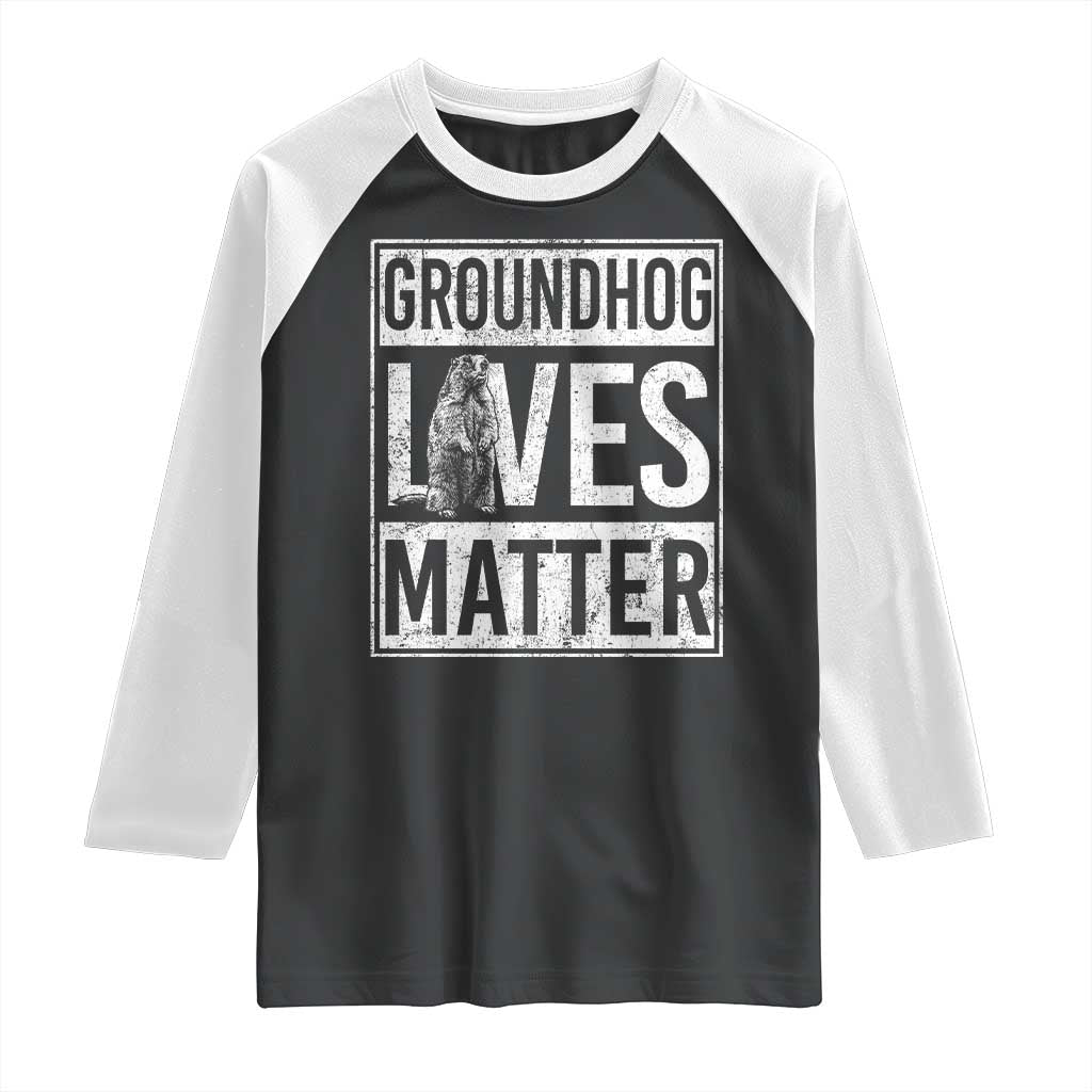 Groundhog Lives Matter Raglan Shirt Funny Woodchuck Groundhog Day