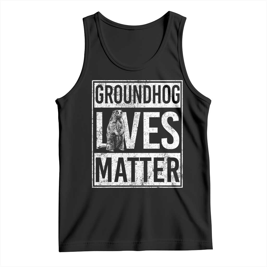 Groundhog Lives Matter Tank Top Funny Woodchuck Groundhog Day
