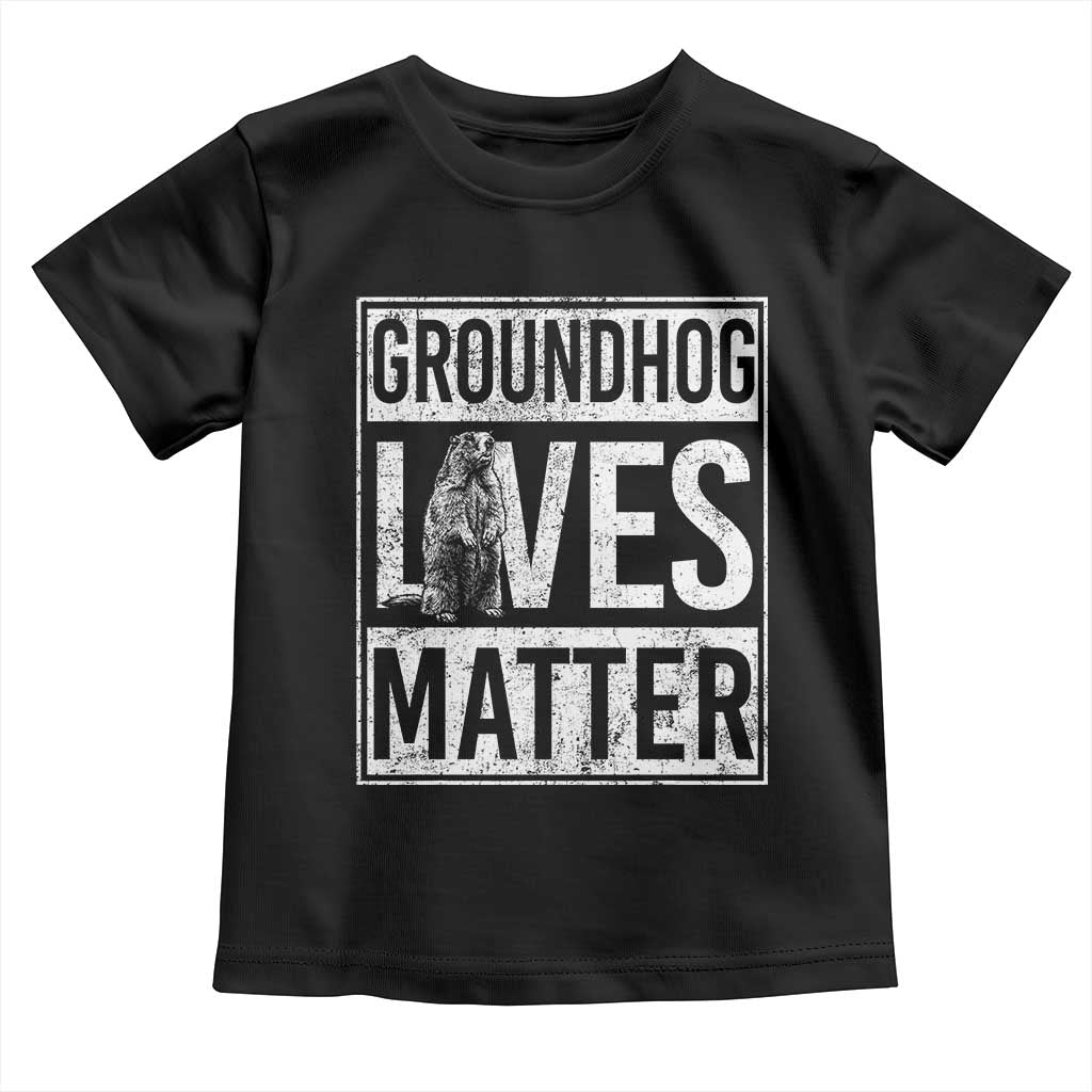 Groundhog Lives Matter Toddler T Shirt Funny Woodchuck Groundhog Day