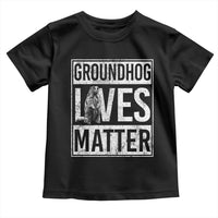 Groundhog Lives Matter Toddler T Shirt Funny Woodchuck Groundhog Day
