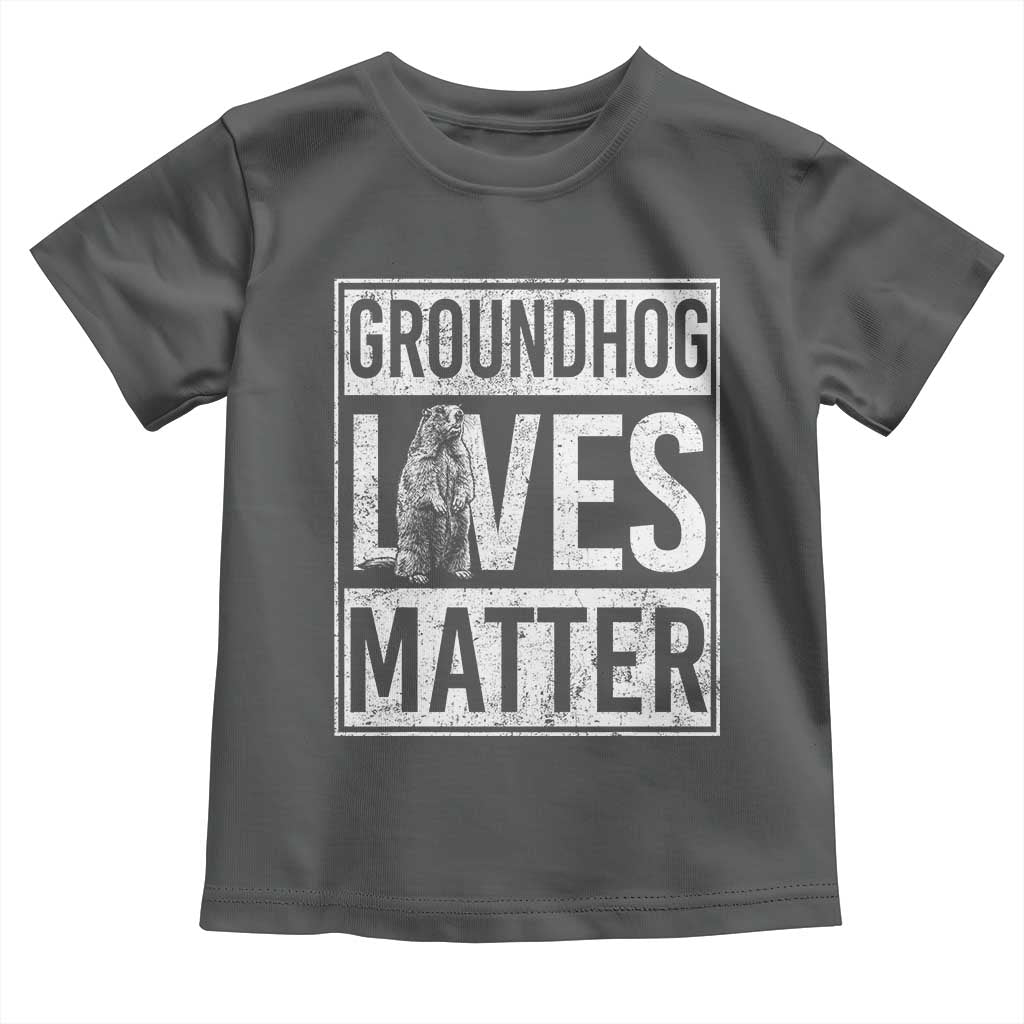 Groundhog Lives Matter Toddler T Shirt Funny Woodchuck Groundhog Day