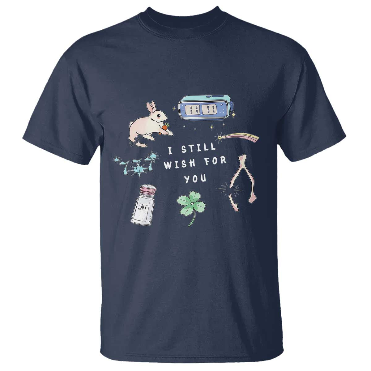 I Still Wish for You Lucky Rabbit 1111 Stars Clover Signs T Shirt
