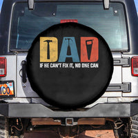 Funny Dad He Cant Fix It No One Can Spare Tire Cover Fathers Day
