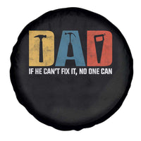 Funny Dad He Cant Fix It No One Can Spare Tire Cover Fathers Day