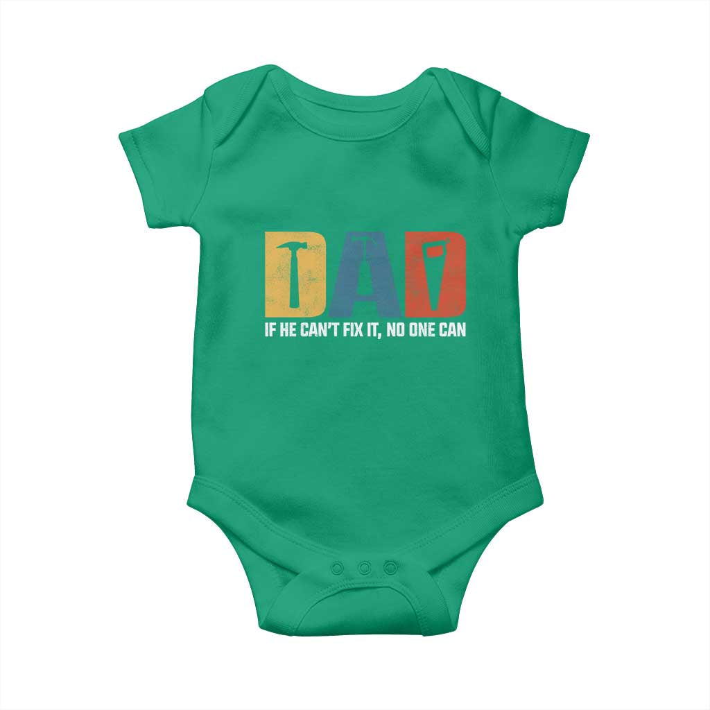 Funny Dad He Cant Fix It No One Can Baby Onesie Fathers Day