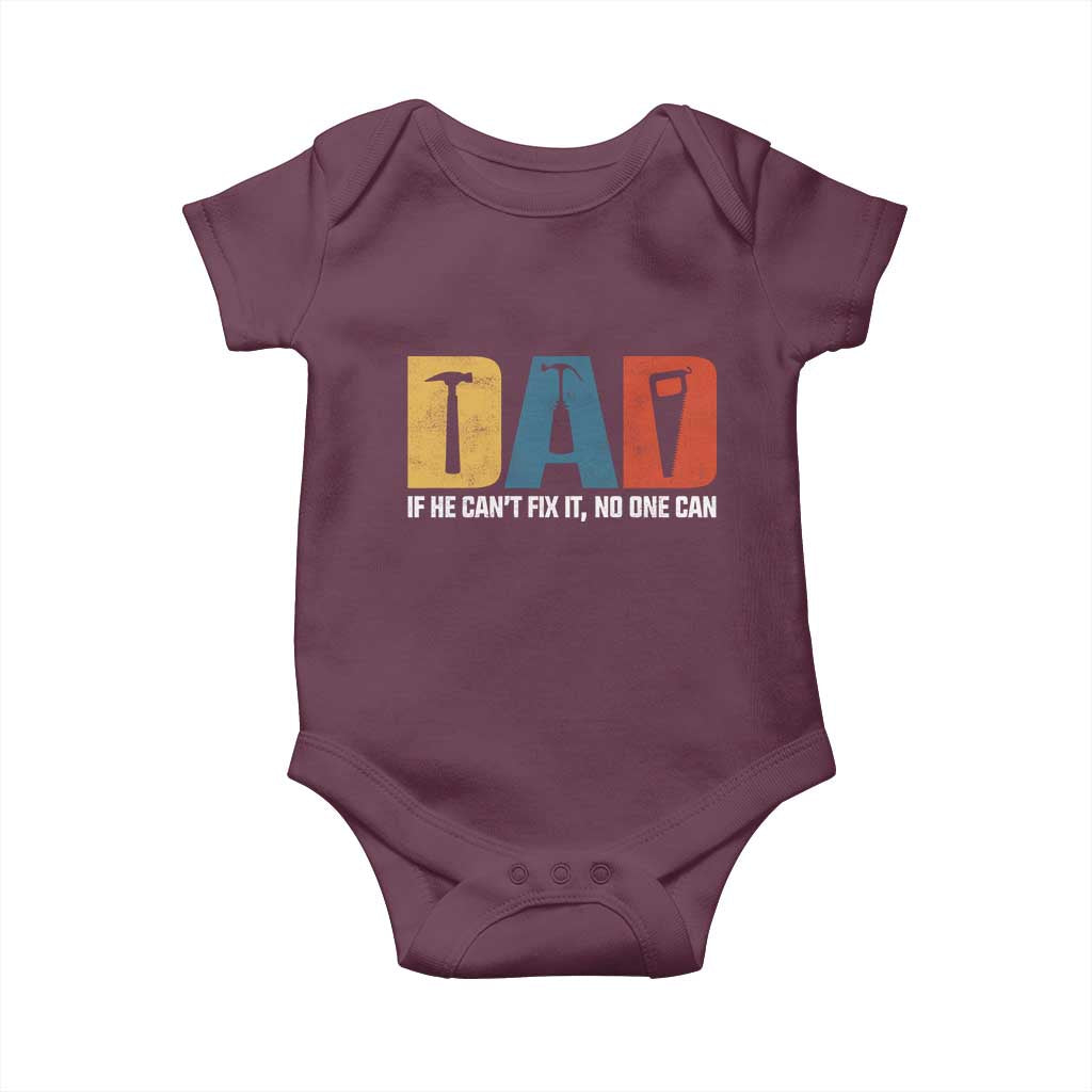 Funny Dad He Cant Fix It No One Can Baby Onesie Fathers Day