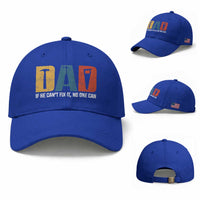 Funny Dad He Cant Fix It No One Can Baseball Cap Fathers Day
