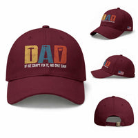 Funny Dad He Cant Fix It No One Can Baseball Cap Fathers Day
