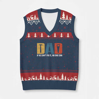 Funny Dad He Cant Fix It No One Can V-Neck Knit Sweater Vest Fathers Day