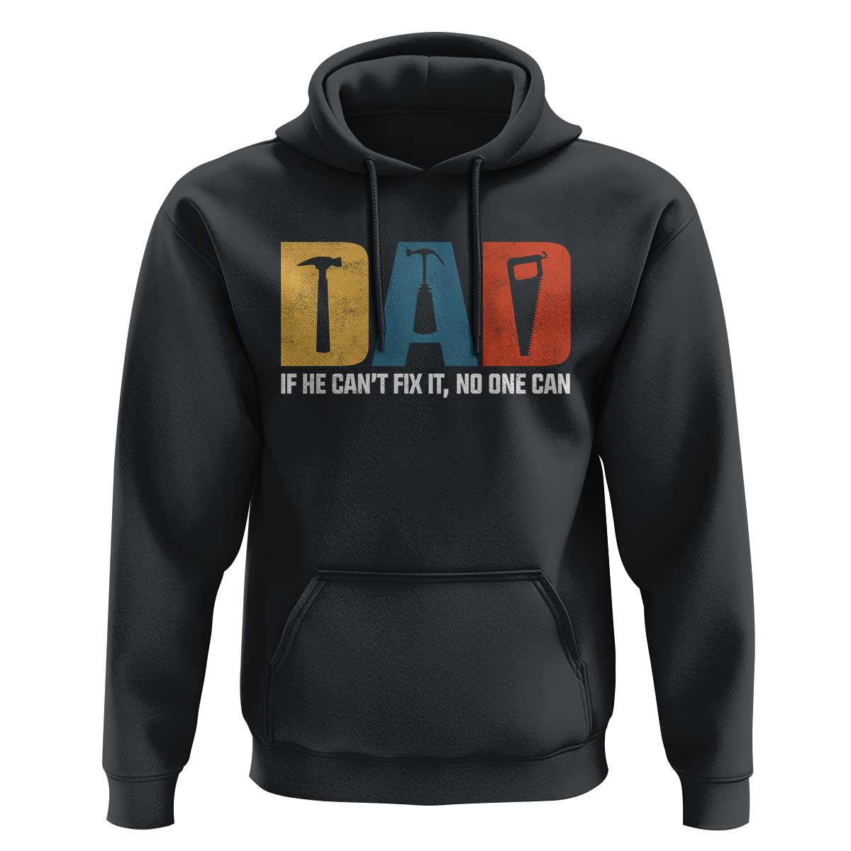 Funny Dad He Cant Fix It No One Can Hoodie Fathers Day