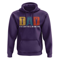 Funny Dad He Cant Fix It No One Can Hoodie Fathers Day