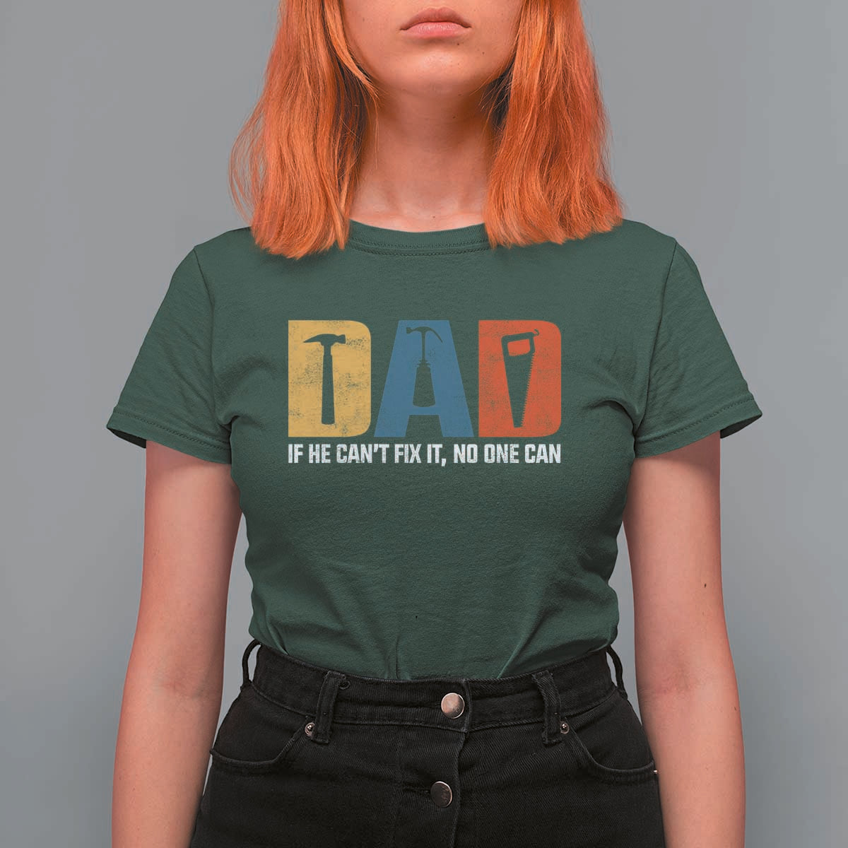 Funny Dad He Cant Fix It No One Can T Shirt For Women Fathers Day