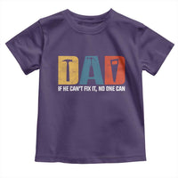 Funny Dad He Cant Fix It No One Can Toddler T Shirt Fathers Day