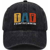 Funny Dad He Cant Fix It No One Can Washed Cotton Baseball Cap Fathers Day