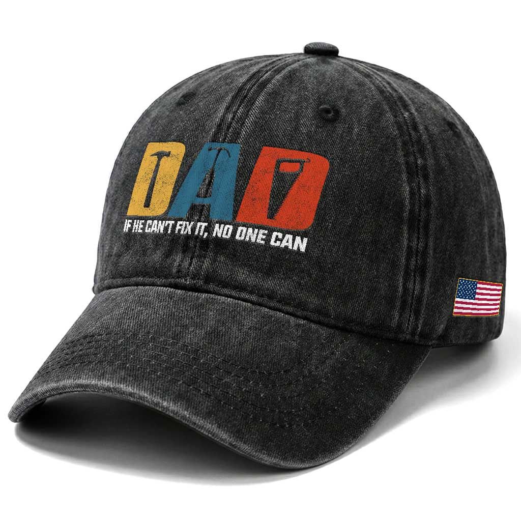 Funny Dad He Cant Fix It No One Can Washed Cotton Baseball Cap Fathers Day