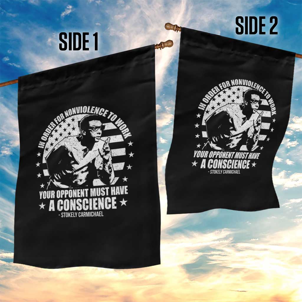Stokely Carmichael Quote Garden Flag In Order For Nonviolence To Work Your Opponent Must Have A Conscience
