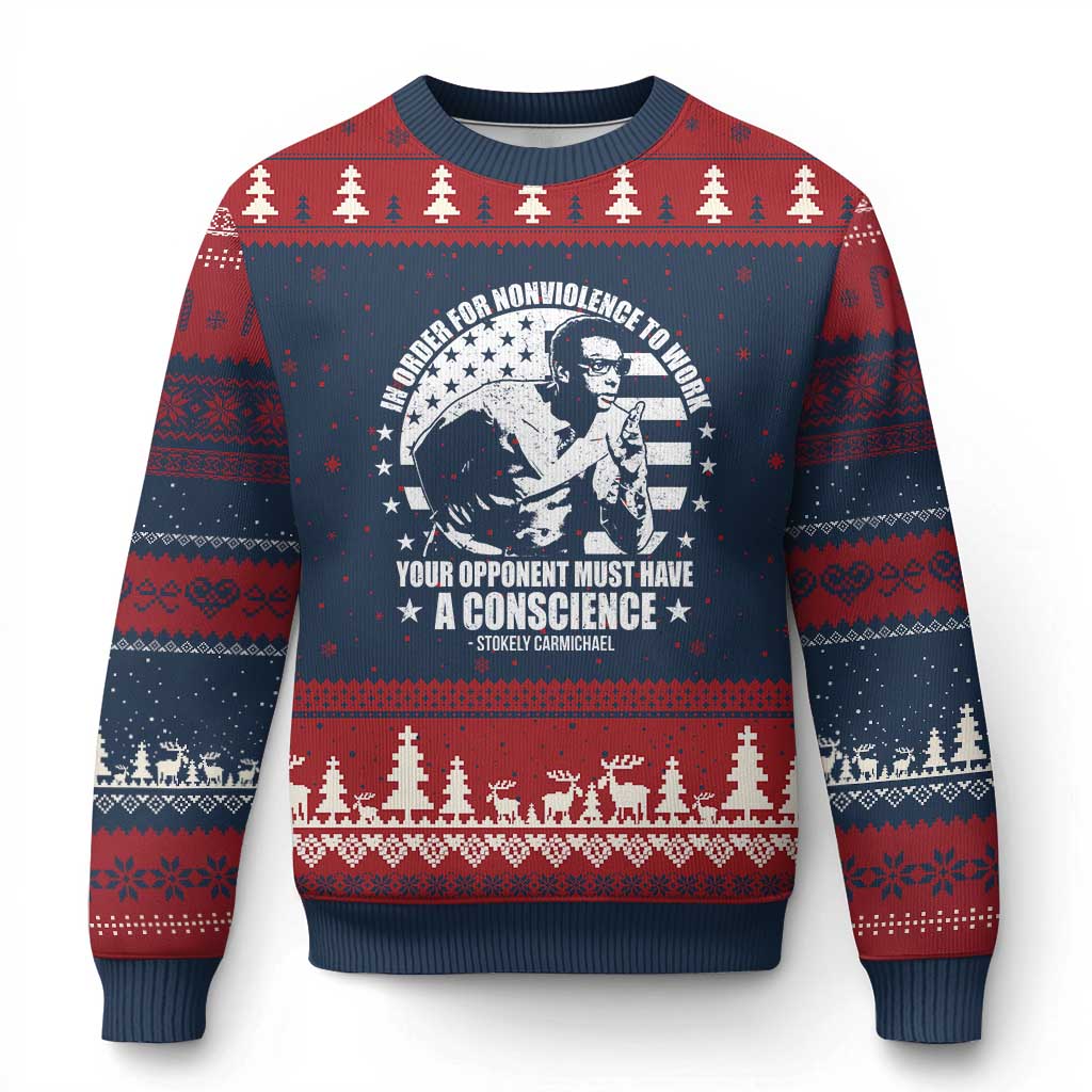 Stokely Carmichael Quote Ugly Christmas Sweater In Order For Nonviolence To Work Your Opponent Must Have A Conscience