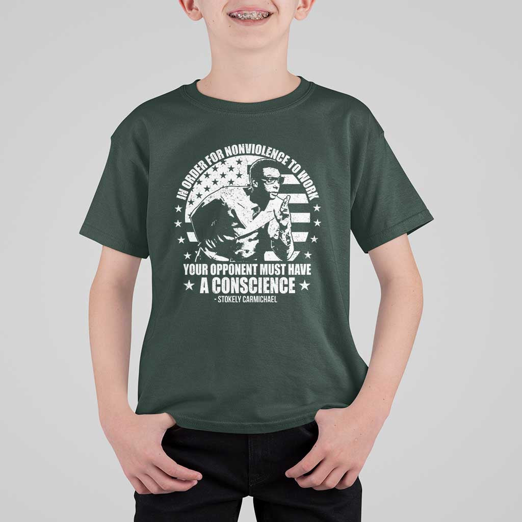 Stokely Carmichael Quote T Shirt For Kid In Order For Nonviolence To Work Your Opponent Must Have A Conscience
