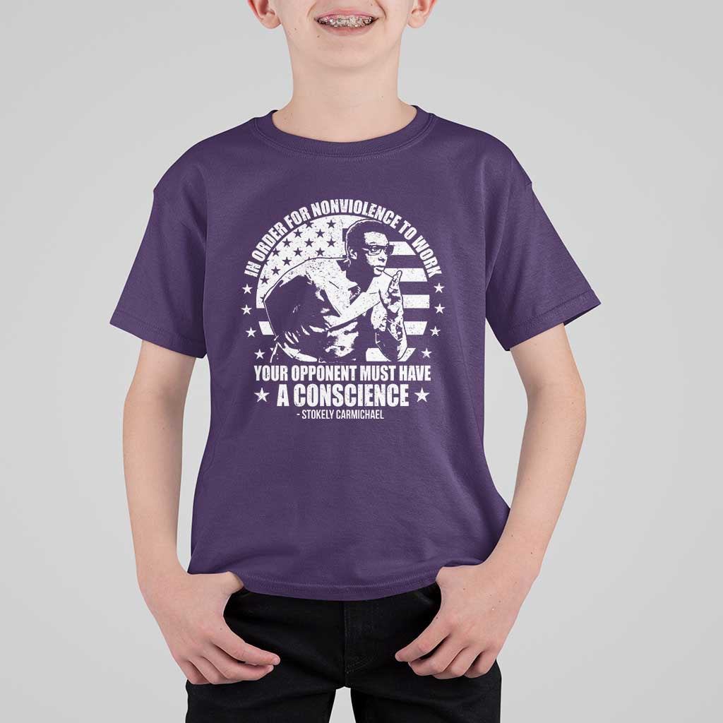 Stokely Carmichael Quote T Shirt For Kid In Order For Nonviolence To Work Your Opponent Must Have A Conscience