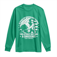 Stokely Carmichael Quote Long Sleeve Shirt In Order For Nonviolence To Work Your Opponent Must Have A Conscience