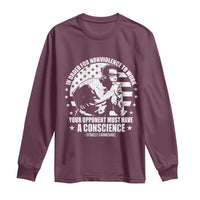 Stokely Carmichael Quote Long Sleeve Shirt In Order For Nonviolence To Work Your Opponent Must Have A Conscience