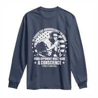 Stokely Carmichael Quote Long Sleeve Shirt In Order For Nonviolence To Work Your Opponent Must Have A Conscience