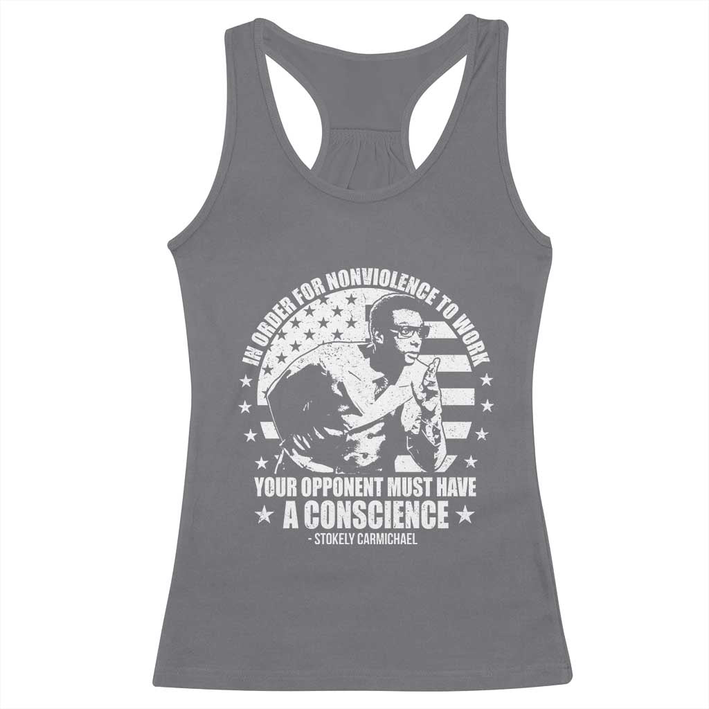 Stokely Carmichael Quote Racerback Tank Top In Order For Nonviolence To Work Your Opponent Must Have A Conscience