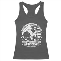Stokely Carmichael Quote Racerback Tank Top In Order For Nonviolence To Work Your Opponent Must Have A Conscience