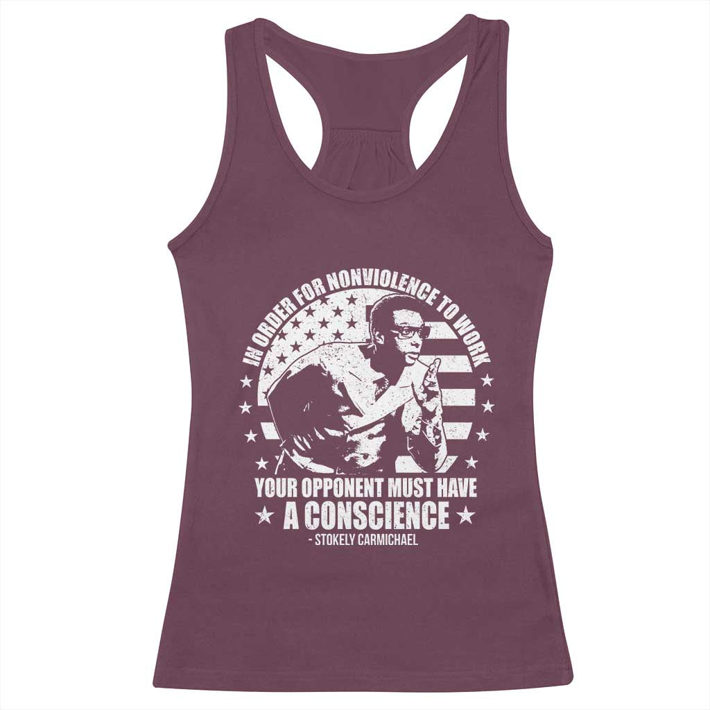 Stokely Carmichael Quote Racerback Tank Top In Order For Nonviolence To Work Your Opponent Must Have A Conscience