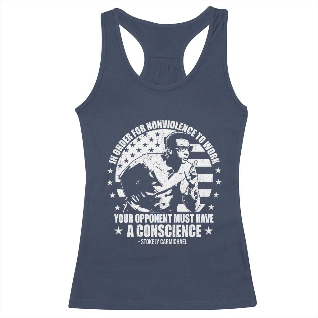 Stokely Carmichael Quote Racerback Tank Top In Order For Nonviolence To Work Your Opponent Must Have A Conscience
