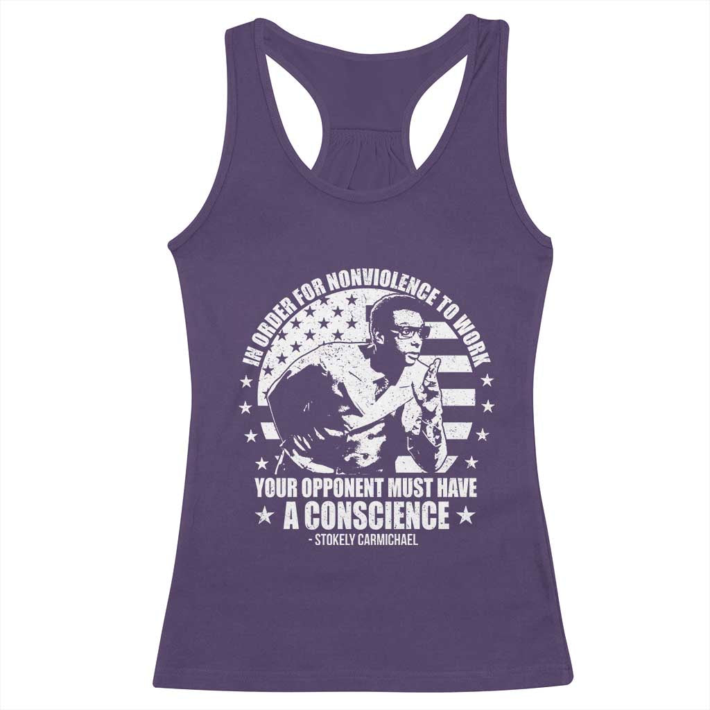 Stokely Carmichael Quote Racerback Tank Top In Order For Nonviolence To Work Your Opponent Must Have A Conscience