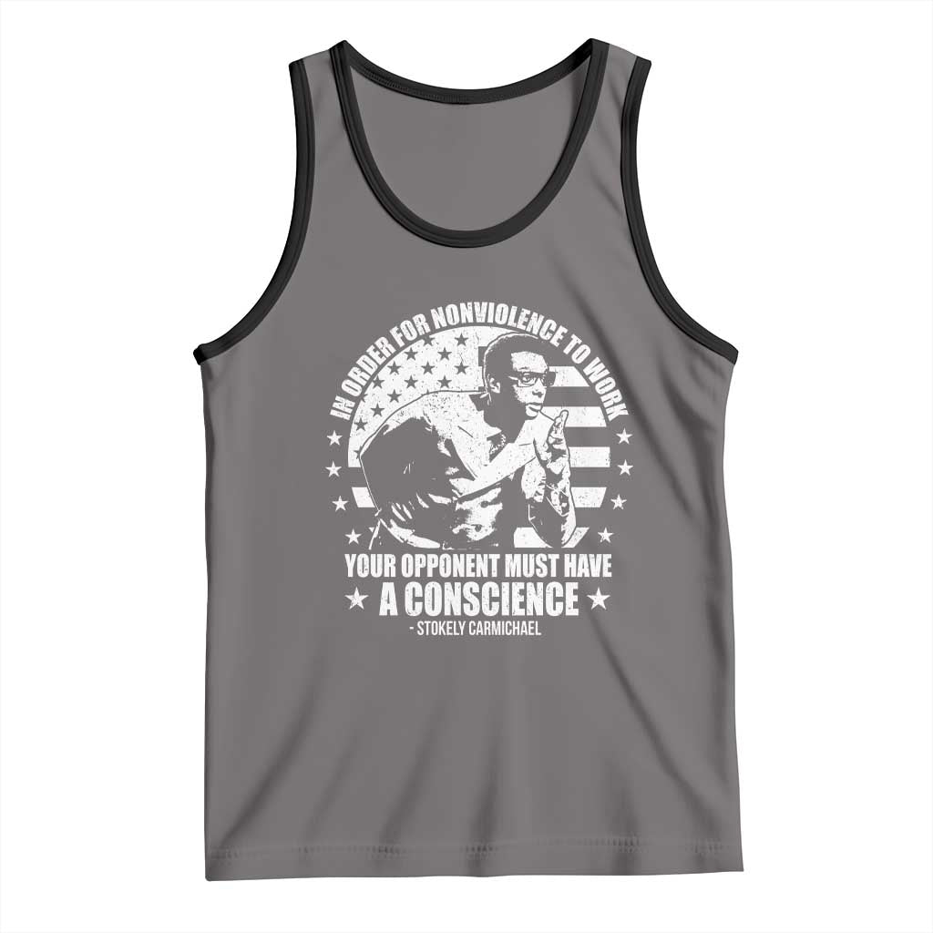 Stokely Carmichael Quote Tank Top In Order For Nonviolence To Work Your Opponent Must Have A Conscience