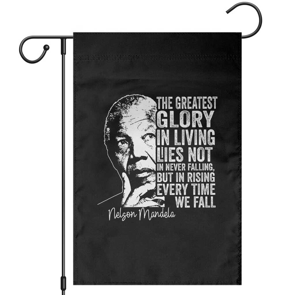 Nelson Mandela Quote Garden Flag The Greatest Glory In Living Lies Not In Never Falling But In Rising
