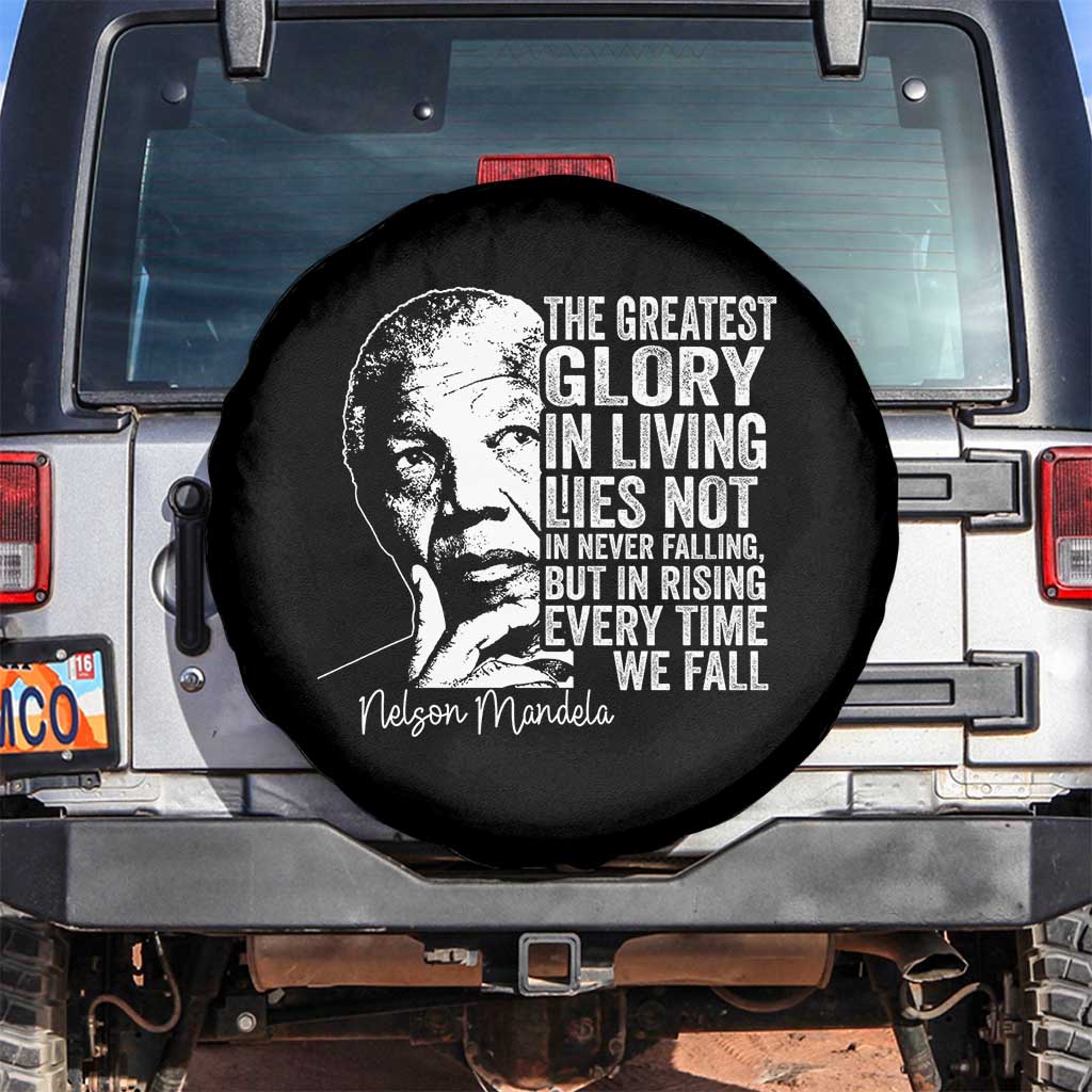 Nelson Mandela Quote Spare Tire Cover The Greatest Glory In Living Lies Not In Never Falling But In Rising