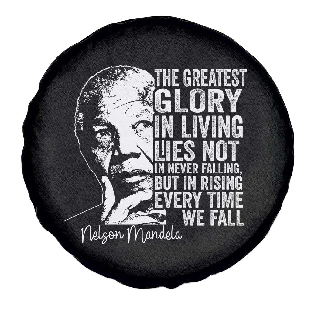 Nelson Mandela Quote Spare Tire Cover The Greatest Glory In Living Lies Not In Never Falling But In Rising