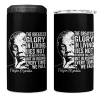 Nelson Mandela Quote 4 in 1 Can Cooler Tumbler The Greatest Glory In Living Lies Not In Never Falling But In Rising